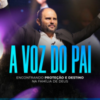 #372 - A Voz do Pai - Encontrando Proteção e Destino na Família de Deus - JB Carvalho