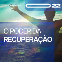 #022 - O Poder Da Recuperação - Promessas Nossas De Cada Dia - JB Carvalho