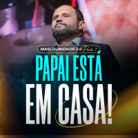 #378 - Masculinidade 2.0 - Parte 1 - Papai está em casa - JB Carvalho
