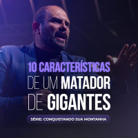 #547 - 10 Características de um matador de gigantes - Série: Conquistando sua Montanha | JB Carvalho