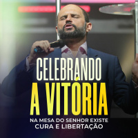 #418 - Celebrando a Vitória - Na Mesa do Senhor Existe Cura e Libertação - JB Carvalho