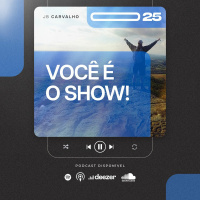 #025 - Você é o Show - Promessas Nossas De Cada Dia - JB Carvalho