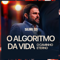 #625 - Salmo 139 - O ALGORITMO DA VIDA - O Caminho Eterno | JB Carvalho