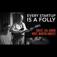 Sal Daher is Interviewed by Martin Aboitiz, Engineer, Founder  Angel in Every Startup Is a Folly