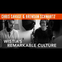 Chris Savage  Brendan Schwartz - Wistias Remarkable Culture