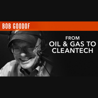 Bob Goodof, Investment Analyst  Angel Investor From Oil  Gas to Cleantech