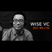 Wan Li Zhu, Early Stage VC  Angel Investor, Co-founder of MIT Angels, Wise VC Ep. 19