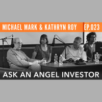 Super Angel Michael Mark  Marketing Wiz Kathryn Roy in Ask an Angel Investor Ep. 23