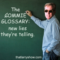 Episode 336: The Commie Glossary - new lies theyre telling.