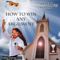 Episode 114: Winning Any Argument (Sinners Sunday #114)