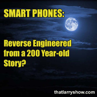 Episode 464: Smart Phones: Reverse Engineered from a 200 Year-old Story?