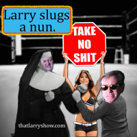 Episode 5: Larry Slugs a Nun.
