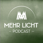 Mehr Licht Podcast (mp3)