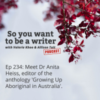 WRITER 234: Meet Dr Anita Heiss, editor of the anthology Growing Up Aboriginal in Australia.