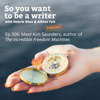 WRITER 306: Meet Kirli Saunders, author of The Incredible Freedom Machines.