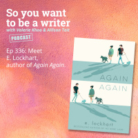WRITER 336: Meet E Lockhart, author of Again Again.