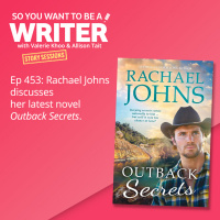 WRITER 453: Rachael Johns discusses her latest novel Outback Secrets [Story Sessions series]