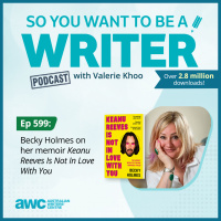 WRITER 599: Becky Holmes on her memoir Keanu Reeves Is Not In Love With You