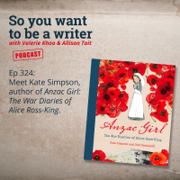 WRITER 324: Meet Kate Simpson, author of Anzac Girl: The War Diaries of Alice Ross-King.