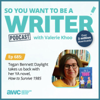 Writing Podcast Episode 685: Tegan Bennett Daylight takes us back with her YA novel, How to Survive 1985
