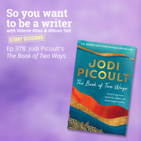 WRITER 378: Jodi Picoults The Book of Two Ways [Story Sessions series]