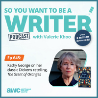 WRITER 645: Kathy George on her classic Dickens retelling, The Scent of Oranges