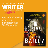 WRITER 437: Sarah Bailey discusses her latest novel The Housemate [Story Sessions series]