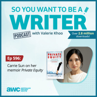 WRITER 596: Carrie Sun on her memoir Private Equity
