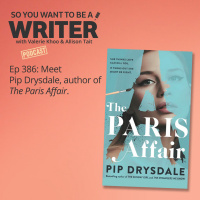 WRITER 386: Meet Pip Drysdale, author of The Paris Affair.
