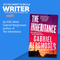 WRITER 428: Meet Gabriel Bergmoser, author of The Inheritance.