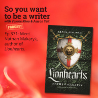 WRITER 371: Meet Nathan Makaryk, author of Lionhearts.