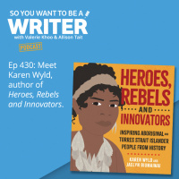 WRITER 430: Meet Karen Wyld, author of Heroes, Rebels and Innovators.
