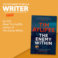 WRITER 426: Meet Tim Ayliffe, author of The Enemy Within.