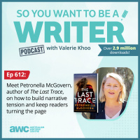 WRITER 612: Meet Petronella McGovern, author of The Last Trace, on how to build narrative tension and keep readers turning the page.