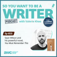 WRITER 653: Sean Wilson and his powerful novel, You Must Remember This