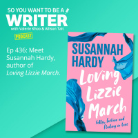 WRITER 436: Meet Susannah Hardy, author of Loving Lizzie March.
