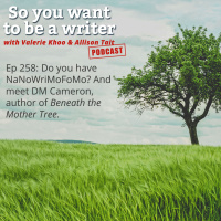 WRITER 258: Meet DM Cameron, author of ‘Beneath the Mother Tree’.