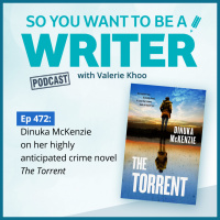 WRITER 472: Dinuka McKenzie on her highly anticipated crime novel The Torrent