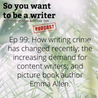 WRITER 099: Meet picture book author Emma Allen, writer of Mr Friend Ernest