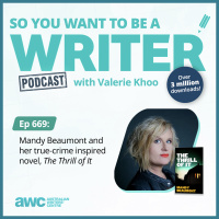 WRITER 669: Mandy Beaumont and her true-crime inspired novel, The Thrill of It