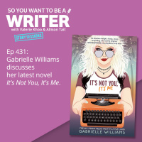 WRITER 431: Gabrielle Williams discusses her latest novel Its Not You, Its Me [Story Sessions series]