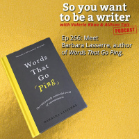 WRITER 266: Meet Barbara Lasserre, author of Words That Go Ping.