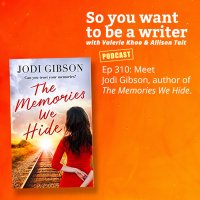 WRITER 310: Meet Jodi Gibson, author of The Memories We Hide.