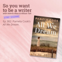 WRITER 382: Pamela Cooks All We Dream [Story Sessions series]