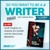 WRITER 489: Sarah Vaughan on Anatomy of a Scandal and her latest book Reputation