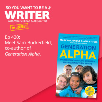 WRITER 420: Meet Sam Buckerfield, co-author of Generation Alpha [My journey]