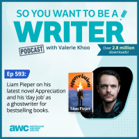 WRITER 593: Liam Pieper on his latest novel Appreciation and his ‘day job’ as a ghostwriter for bestselling books.