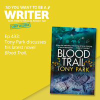 WRITER 433: Tony Park discusses his latest novel Blood Trail [Story Sessions series]