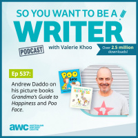 WRITER 537: Andrew Daddo on his picture books Grandmas Guide to Happiness and Poo Face