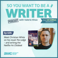 WRITER 635: Meet Christian White on his novel The Ledge – and writing the Netflix hit ‘Clickbait’.